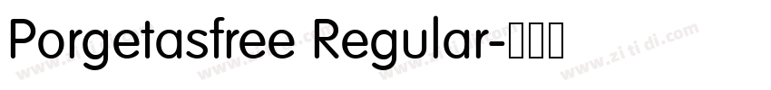 Porgetasfree Regular字体转换 Porgetasfree Regular字体转换